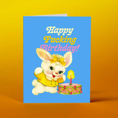 HAPPY FUCKING BIRTHDAY! BLUE BUNNY CARD