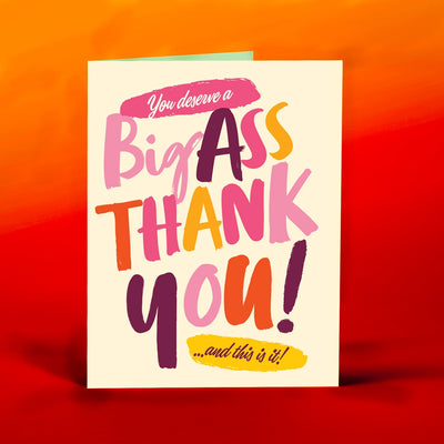 BIG ASS THANK YOU