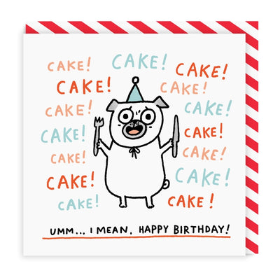 CAKE! CAKE! CAKE! GREETING CARD