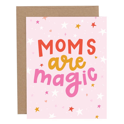 MOMS ARE MAGIC MOTHER'S DAY GREETING CARD