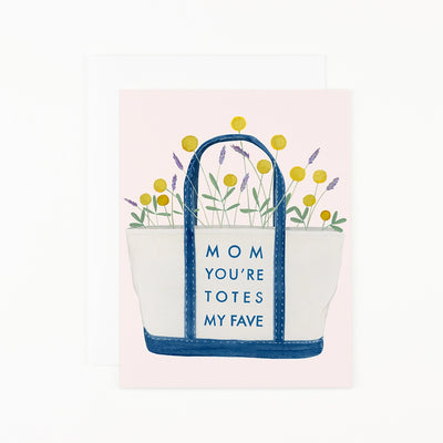 TOTES MY FAVE MOM CARD