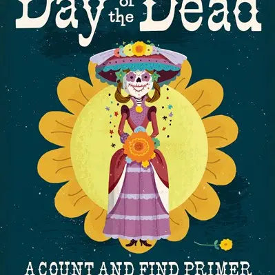 DAY OF THE DEAD: A COUNT AND FIND PRIMER
