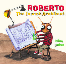 ROBERTO THE INSECT ARCHITECT