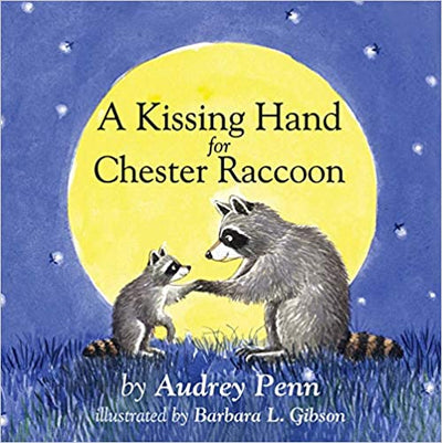 A KISSING HAND FOR CHESTER RACOON BRD