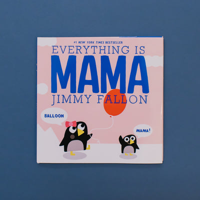 EVERYTHING IS MAMA