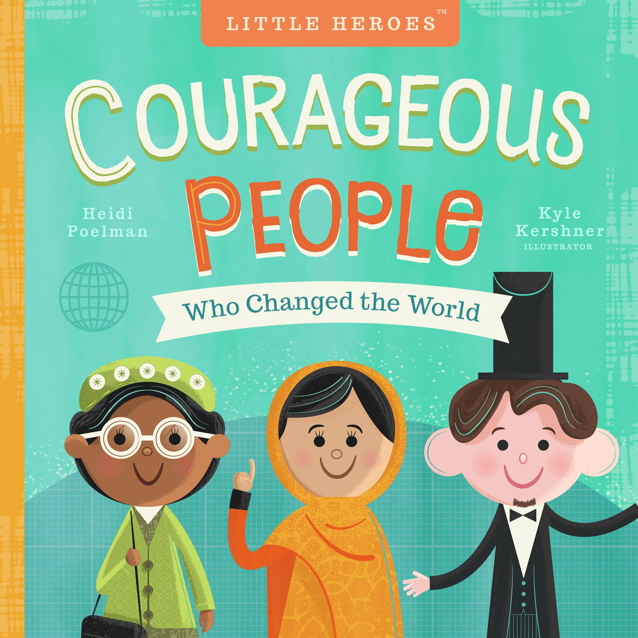 COURAGEOUS PEOPLE WHO CHANGE THE WORLD