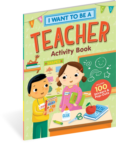 I WANT TO BE A TEACHER ACTIVITY BOOK